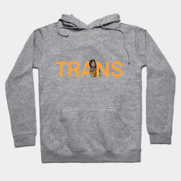 Trans Strong Hoodie by ChangoATX